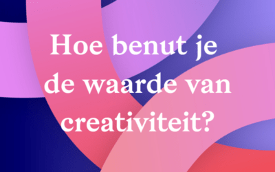 Podcast – Hoe benut je de waarde van creativiteit?